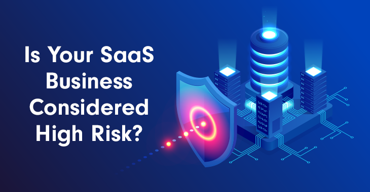 Is Your SaaS Business Considered High Risk