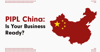PIPL China: Is Your Business Ready