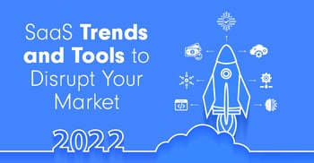 2022 SaaS trends and tools