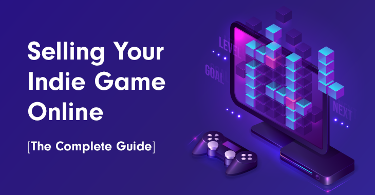 Selling Your Indie Game Online: The Complete Guide