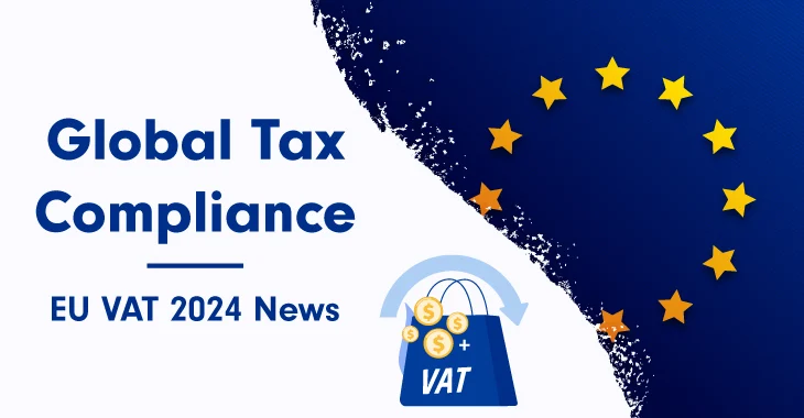 EU VAT Compliance Changes In 2024 And How To Deal With Them   Header Mor Global Tax Compliance 1.webp