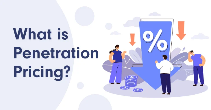 What is Penetration Pricing?