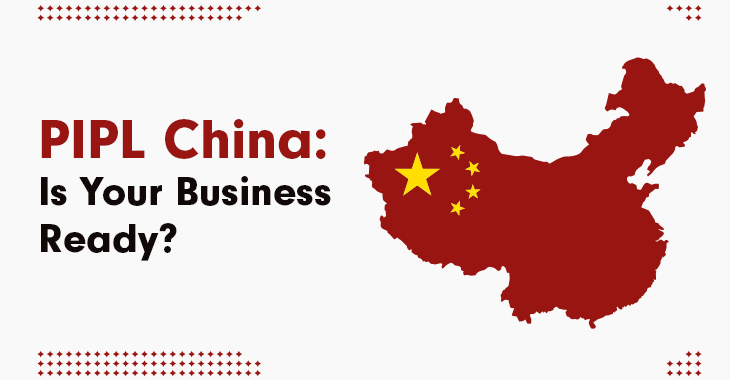 pipl-china-prepare-your-business-now-with-compliance-strategy